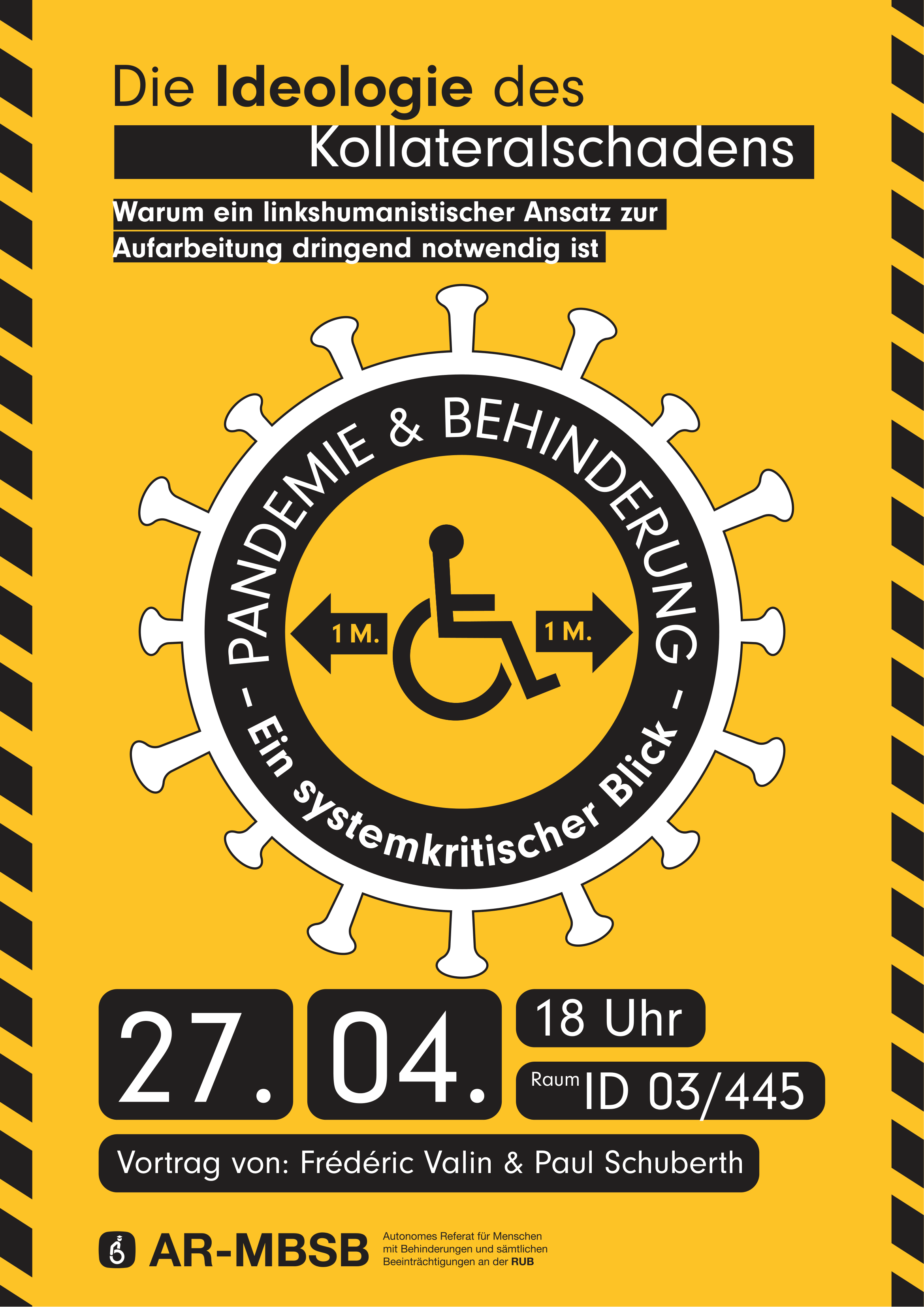 Ein Poster bewirbt das Event am 27.04. Die Ideologie des Kollateralschadens - Pandemie und Behinderung, ein systemkritischer Blick